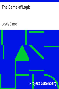 Lewis Carroll — The Game of Logic