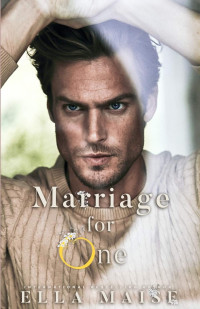 Ella Maise — Marriage for One