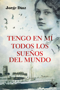 Jorge Díaz — Tengo en mí todos los sueños del mundo