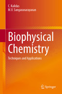 C. Kalidas, M.V. Sangaranarayanan — Biophysical Chemistry: Techniques and Applications