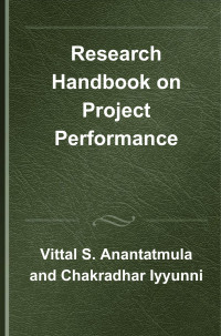 Vittal S. Anantatmula;Chakradhar Iyyunni; — Research Handbook on Project Performance