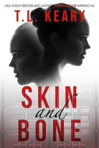 T.L. Keary [Keary, T.L.] — Skin and Bone