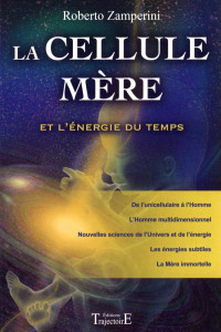 Roberto Zamperini — La cellule mère et l'énergie du temps