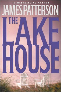 James Patterson — Lake House