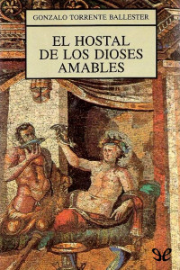 Gonzalo Torrente Ballester — El Hostal de los Dioses Amables