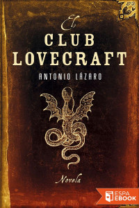 Antonio Lázaro [Lázaro, Antonio] — El club Lovecraft