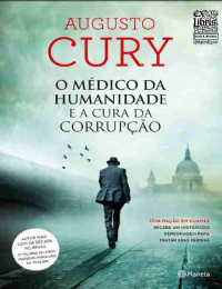 Augusto Cury — O Médico da Humanidade