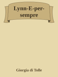 Giorgia di Tolle — Lynn-E-per-sempre