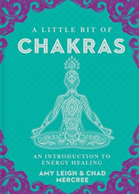 Chad Mercree — Little Bit of Chakras: An Introduction to Energy Healing