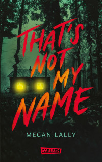 Megan Lally — That’s Not My Name