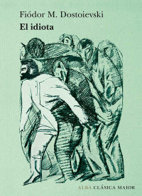 Dostoievski, Fiodor M. — El idiota