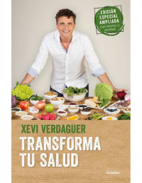 Xevi Verdaguer [Verdaguer, Xevi] — Transforma tu salud (Spanish Edition)