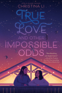 Christina Li — True Love and Other Impossible Odds