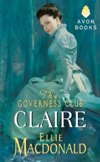 Ellie Macdonald — The Governess Club - Claire
