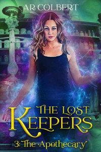 AR Colbert — The Apothecary (The Lost Keepers Book 3)