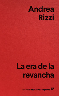 Andrea Rizzi — La era de la revancha