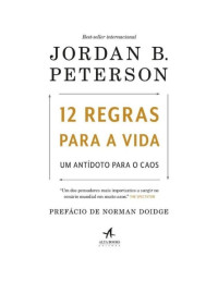 Jordan B. Peterson — 12 Regras para a vida