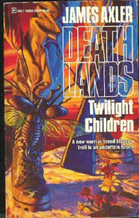 James Axler — Twilight Children