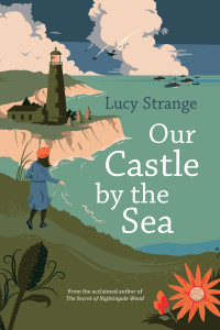Lucy Strange — Our Castle by the Sea