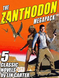 Lin Carter — The Zanthodon Megapack