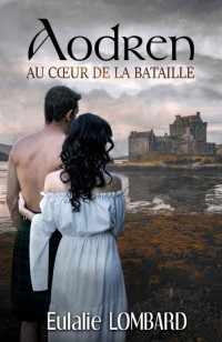 Eulalie Lombard — Aodren (Au coeur de la bataille T1)