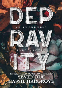 Seven Rue & Cassie Hargrove — Depravity