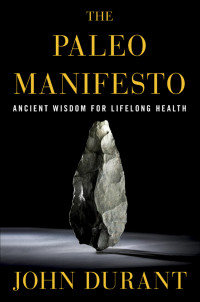 John Durant — The Paleo Manifesto