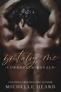 Michelle Heard — Brutalize Me