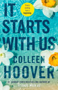 Colleen Hoover — It Starts with Us - It Ends With Us, Book 2