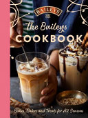 Baileys — The Baileys Cookbook: Bakes, Cakes and Treats for All Seasons