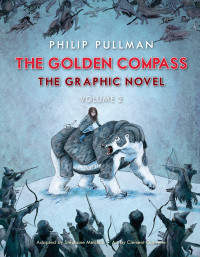 Philip Pullman — The Golden Compass Graphic Novel, Volume 2