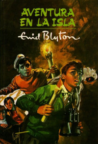 Enid Blyton — (Aventura 01) Aventura En La Isla