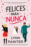Lynn Painter — Felices para nunca