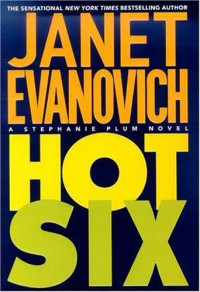 Janet Evanovich [Evanovich, Janet] — Hot Six