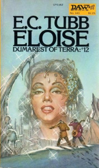 Tubb, E. C. [Tubb, E. C.] — Dumarest 12 - Eloise (1975)