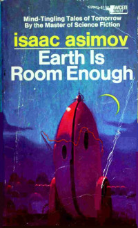 Isaac Asimov — Earth is Room Enough (1957)