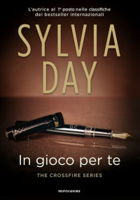 Sylvia Day — In gioco per te
