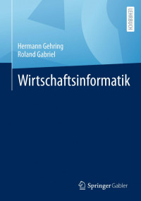 Hermann Gehring  Roland Gabriel — Wirtschaftsinformatik