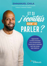 Emmanuel Chila — Et si j’écoutais avant de parler ?