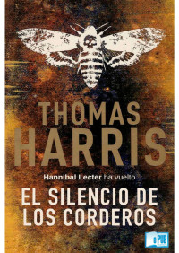 Thomas Harris [Harris, Thomas] — El silencio de los corderos