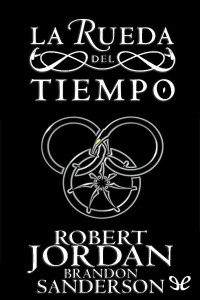 Robert Jordan & Brandon Sanderson — La rueda del tiempo