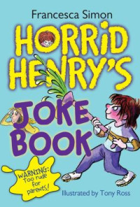 Francesca Simon — Horrid Henry's Joke Book