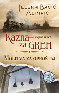 Jelena Bačić Alimpić — Kazna za greh – Molitva za oproštaj
