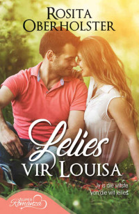 Rosita Oberholster — RO 01 - Lelies vir Louisa (Romanza)