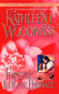 Kathleen E. Woodiwiss — Forever in your Embrace