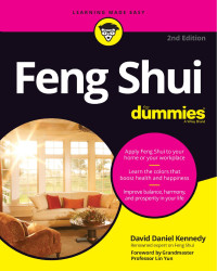 David Daniel Kennedy — Feng Shui For Dummies®, 2nd Edition