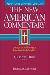 Thomas R. Schreiner [Schreiner, Thomas R.] — I and II Peter, Jude