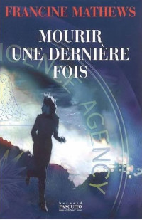  — Mourir une dernière fois