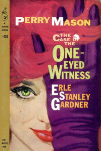 Erle Stanley Gardner — Tthe Case of the One-Eyed Witness