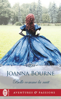 Joanna Bourne [Bourne, Joanna] — Spymasters - 06 - Belle comme la nuit
